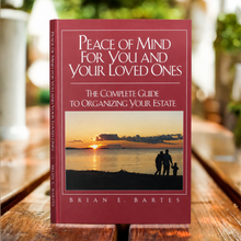 Load image into Gallery viewer, Peace of Mind For You and Your Loved Ones: The Complete Guide to Organizing Your Estate